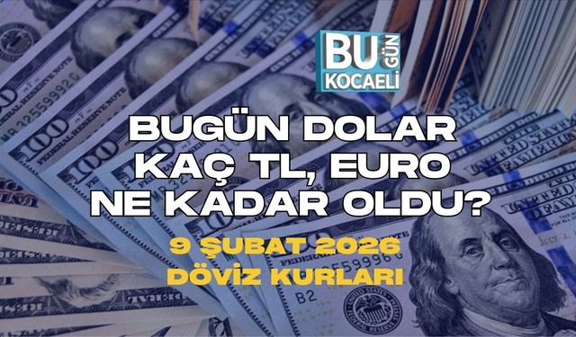 BUGÜN DOLAR KAÇ TL, EURO NE KADAR OLDU? 9 ŞUBAT 2026 DÖVİZ KURLARI