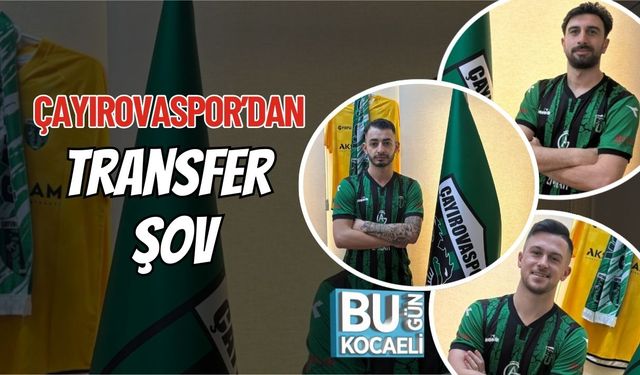 Çayırovaspor’dan Transfer Şov