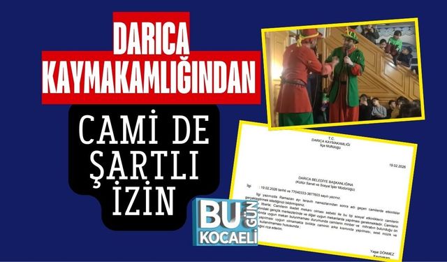 DARICA KAYMAKAMLIĞINDAN CAMİ DE ŞARTLI İZİN