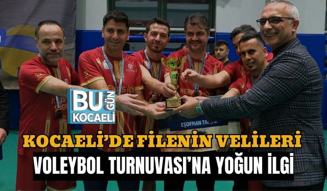 KOCAELİ’DE FİLENİN VELİLERİ VOLEYBOL TURNUVASI’NA YOĞUN İLGİ