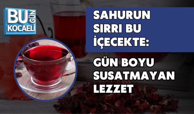 SAHURUN SIRRI BU İÇECEKTE: GÜN BOYU SUSATMAYAN LEZZET