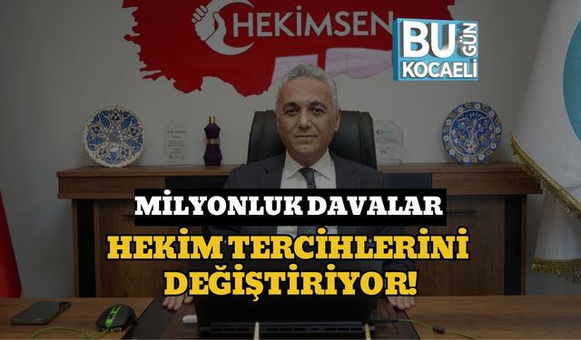 Milyonluk Davalar Hekim Tercihlerini Değiştiriyor!