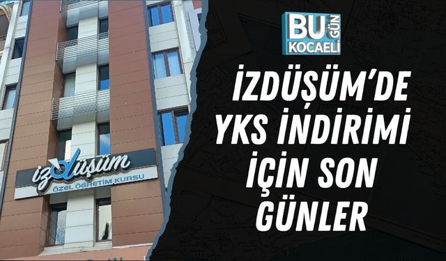 İZDÜŞÜM’DE YKS İNDİRİMİ İÇİN SON GÜNLER