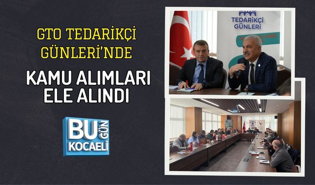 GTO TEDARİKÇİ GÜNLERİ’NDE KAMU ALIMLARI ELE ALINDI