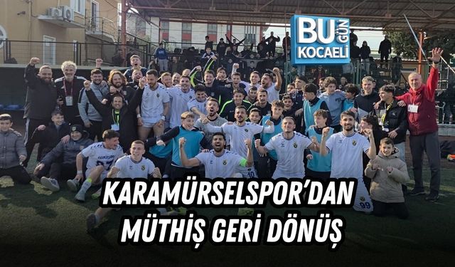 KARAMÜRSELSPOR’DAN MÜTHİŞ GERİ DÖNÜŞ