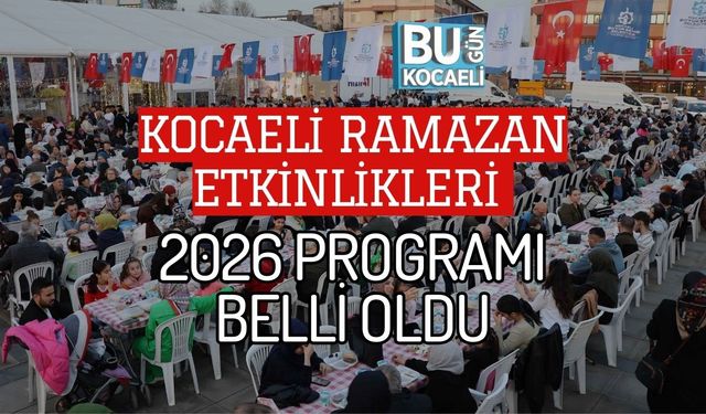 KOCAELİ RAMAZAN ETKİNLİKLERİ 2026 PROGRAMI BELLİ OLDU