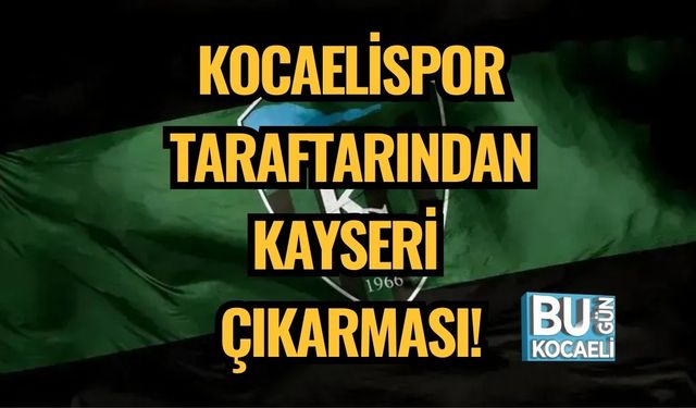 KOCAELİSPOR TARAFTARINDAN KAYSERİ ÇIKARMASI!