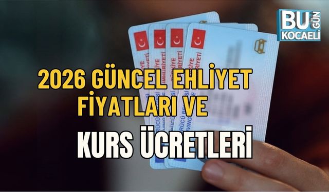 2026 GÜNCEL EHLİYET FİYATLARI VE KURS ÜCRETLERİ