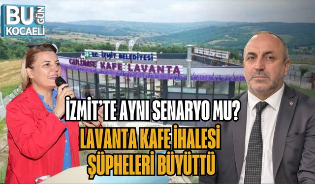İZMİT’TE AYNI SENARYO MU? LAVANTA KAFE İHALESİ ŞÜPHELERİ BÜYÜTTÜ