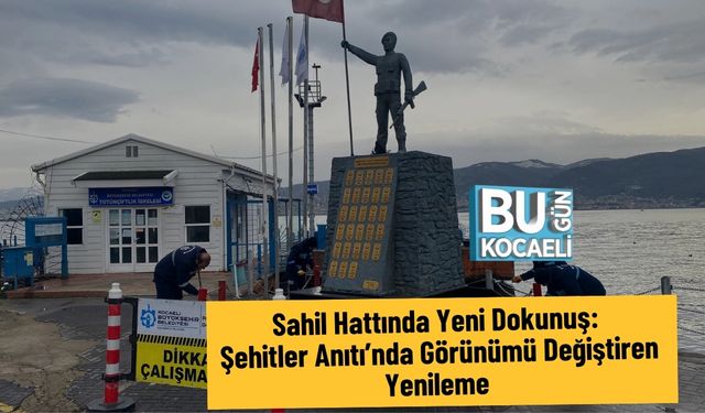 Sahil Hattında Yeni Dokunuş: Şehitler Anıtı’nda Görünümü Değiştiren Yenileme