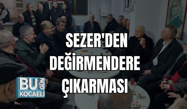 SEZER'DEN DEĞİRMENDERE ÇIKARMASI