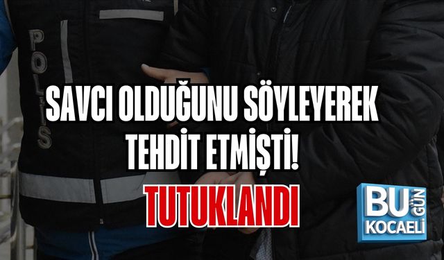 SAVCI OLDUĞUNU SÖYLEYEREK TEHDİT ETMİŞTİ! TUTUKLANDI