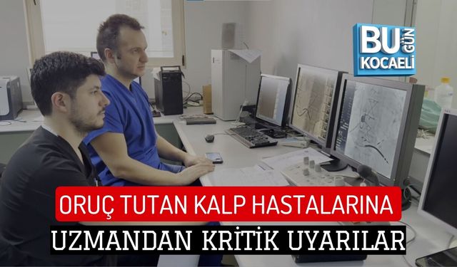 ORUÇ TUTAN KALP HASTALARINA UZMANDAN KRİTİK UYARILAR