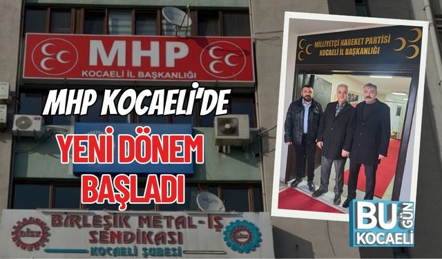 MHP KOCAELİ’DE YENİ DÖNEM BAŞLADI