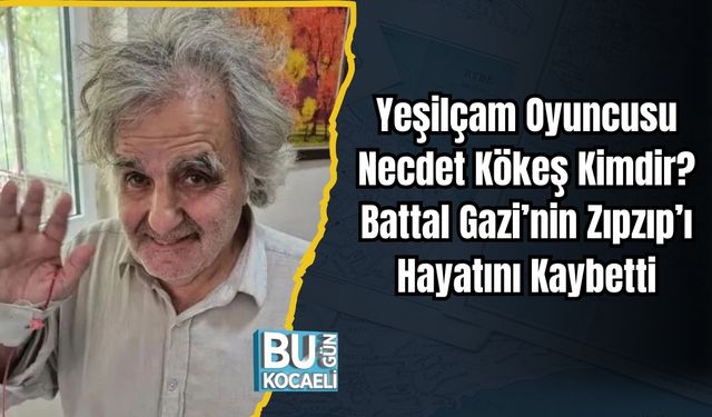 Yeşilçam Oyuncusu Necdet Kökeş Kimdir? Battal Gazi’nin Zıpzıp’ı Hayatını Kaybetti