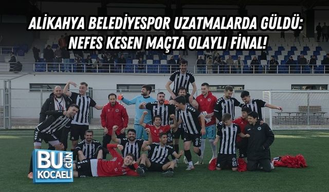 ALİKAHYA BELEDİYESPOR UZATMALARDA GÜLDÜ: NEFES KESEN MAÇTA OLAYLI FİNAL!