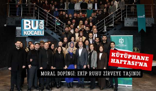 KÜTÜPHANE HAFTASI’NA MORAL DOPİNGİ: EKİP RUHU ZİRVEYE TAŞINDI