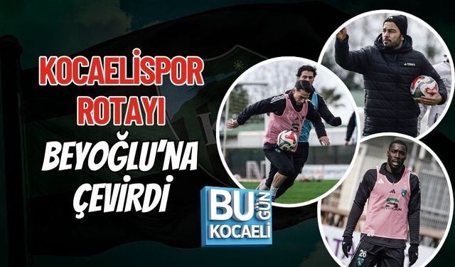 KOCAELİSPOR ROTAYI BEYOĞLU’NA ÇEVİRDİ