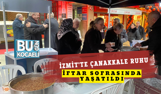İZMİT'TE ÇANAKKALE RUHU İFTAR SOFRASINDA YAŞATILDI