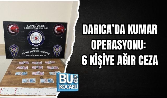 DARICA’DA KUMAR OPERASYONU: 6 KİŞİYE AĞIR CEZA