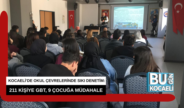 KOCAELİ’DE OKUL ÇEVRELERİNDE SIKI DENETİM: 211 KİŞİYE GBT, 9 ÇOCUĞA MÜDAHALE