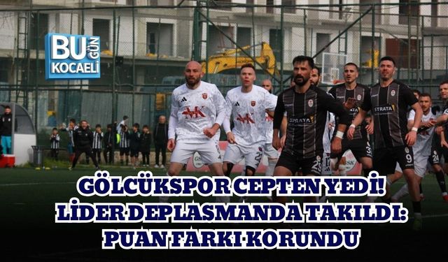 GÖLCÜKSPOR CEPTEN YEDİ! LİDER DEPLASMANDA TAKILDI: PUAN FARKI KORUNDU