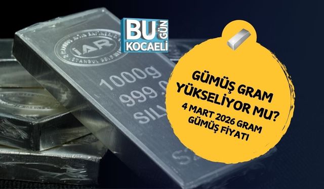 GÜMÜŞ GRAM YÜKSELİYOR MU? 4 MART 2026 GRAM GÜMÜŞ FİYATI