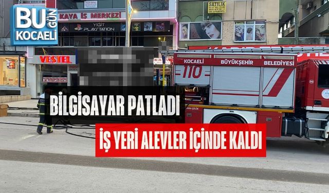 BİLGİSAYAR PATLADI, İŞ YERİ ALEVLER İÇİNDE KALDI