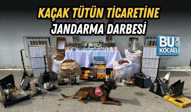 KAÇAK TÜTÜN TİCARETİNE JANDARMA DARBESİ