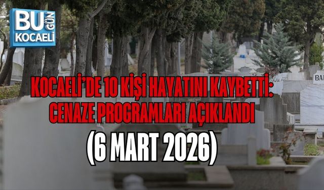 KOCAELİ’DE 10 KİŞİ HAYATINI KAYBETTİ: CENAZE PROGRAMLARI AÇIKLANDI