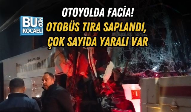 KUZEY MARMARA OTOYOLU’NDA FACİA! OTOBÜS TIRA SAPLANDI, ÇOK SAYIDA YARALI VAR