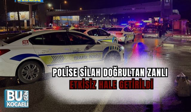 POLİSE SİLAH DOĞRULTAN ZANLI ETKİSİZ HALE GETİRİLDİ
