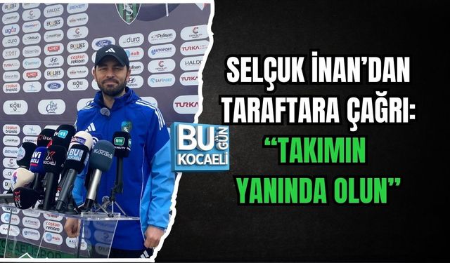 SELÇUK İNAN’DAN TARAFTARA ÇAĞRI: “TAKIMIN YANINDA OLUN”