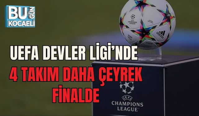 UEFA DEVLER LİGİ’NDE 4 TAKIM DAHA ÇEYREK FİNALDE
