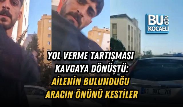 YOL VERME TARTIŞMASI KAVGAYA DÖNÜŞTÜ: AİLENİN BULUNDUĞU ARACIN ÖNÜNÜ KESTİLER