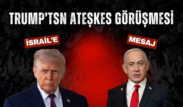 TRUMP'TAN ATEŞKES GÖRÜŞMESİ