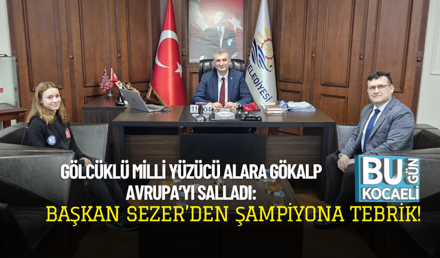 GÖLCÜKLÜ MİLLİ YÜZÜCÜ ALARA GÖKALP AVRUPA’YI SALLADI: BAŞKAN SEZER’DEN ŞAMPİYONA TEBRİK!
