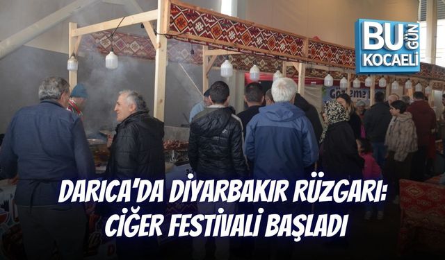 DARICA’DA DİYARBAKIR RÜZGARI: CİĞER FESTİVALİ BAŞLADI