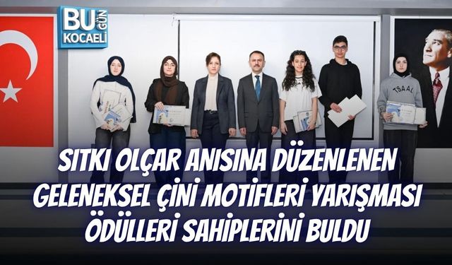 SITKI OLÇAR ANISINA DÜZENLENEN GELENEKSEL ÇİNİ MOTİFLERİ YARIŞMASI ÖDÜLLERİ SAHİPLERİNİ BULDU