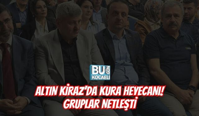 ALTIN KİRAZ’DA KURA HEYECANI! GRUPLAR NETLEŞTİ