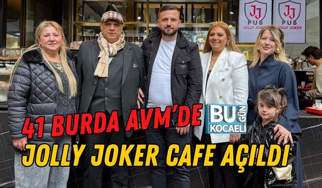 41 BURDA AVM’DE JOLLY JOKER CAFE AÇILDI