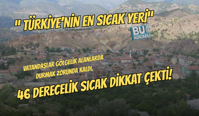 HAVA 46 DERECEYİ GÖRDÜ ! BAYRAMIN İLK GÜNÜNDE İŞTE TÜRKİYE'NİN EN SICAK YERİ!
