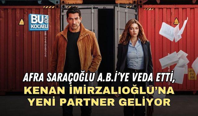 AFRA SARAÇOĞLU A.B.İ’YE VEDA ETTİ, KENAN İMİRZALIOĞLU’NA YENİ PARTNER GELİYOR