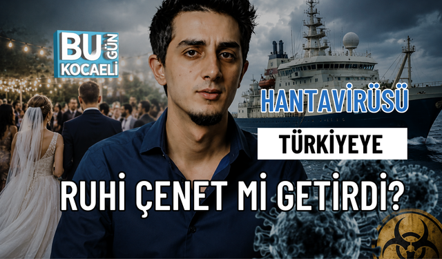 HANTAVİRÜSÜ TÜRKİYEYE RUHİ ÇENET Mİ GETİRDİ?