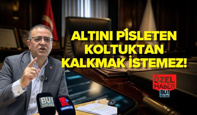ALTINI PİSLETEN KOLTUKTAN KALKMAK İSTEMEZ!