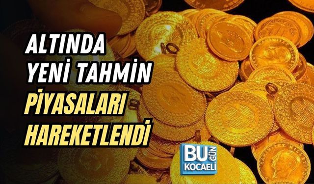 ALTINDA YENİ TAHMİN PİYASALARI HAREKETLENDİ