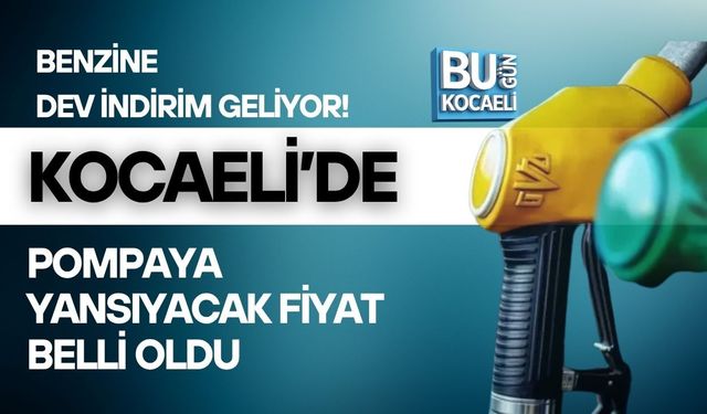 BENZİNE DEV İNDİRİM GELİYOR! KOCAELİ’DE POMPAYA YANSIYACAK FİYAT BELLİ OLDU