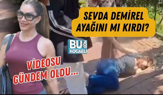 SEVDA DEMİREL AYAĞINI MI KIRDI?  VİDEOSU GÜNDEM OLDU...