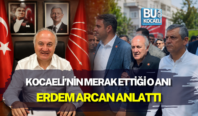 KOCAELİ’NİN MERAK ETTİĞİ O ANI ERDEM ARCAN ANLATTI