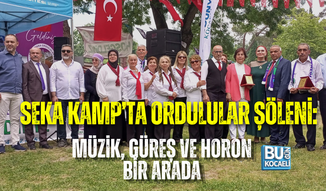 SEKA KAMP’TA ORDULULAR ŞÖLENİ: MÜZİK, GÜREŞ VE HORON BİR ARADA